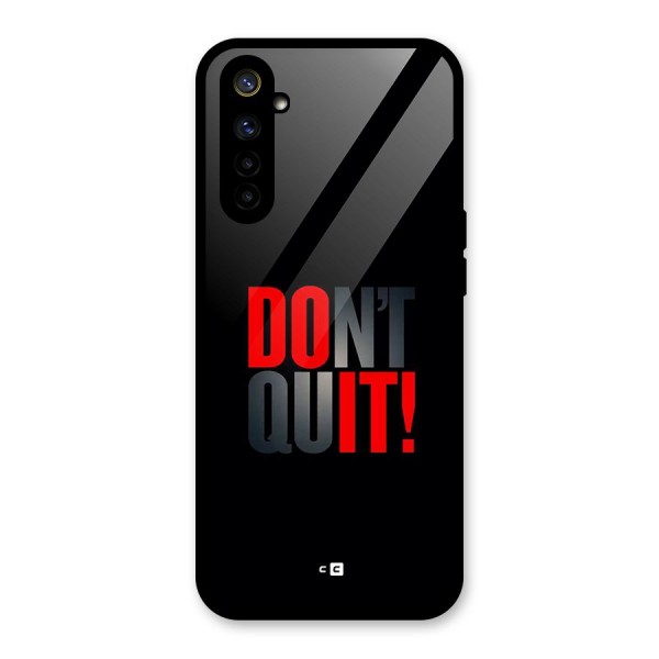 Classic Dont Quit Glass Back Case for Realme 6i