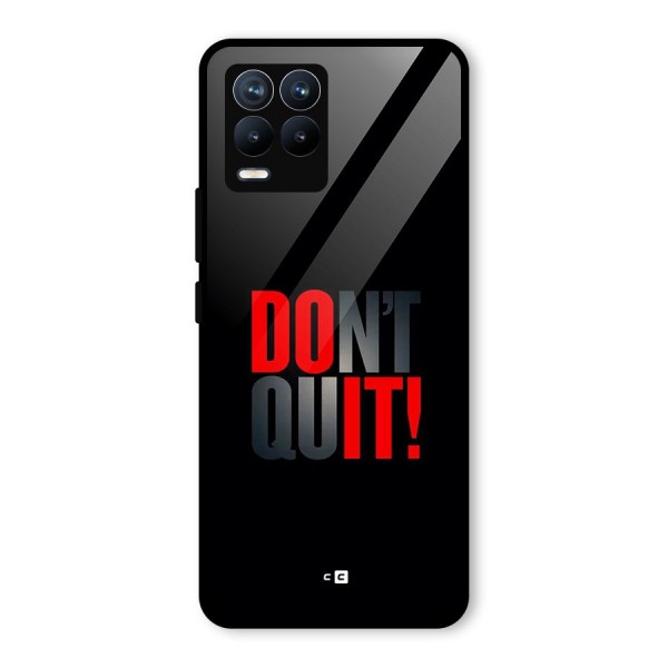 Classic Dont Quit Glass Back Case for Realme 8