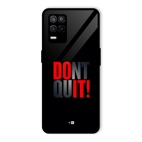 Classic Dont Quit Glass Back Case for Realme 8s 5G