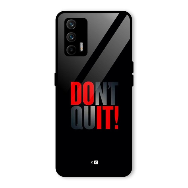 Classic Dont Quit Glass Back Case for Realme X7 Max