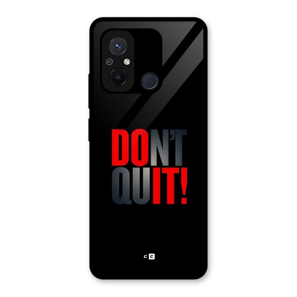 Classic Dont Quit Glass Back Case for Redmi 12C