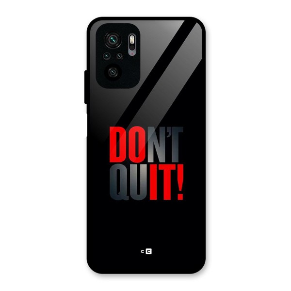 Classic Dont Quit Glass Back Case for Redmi Note 10