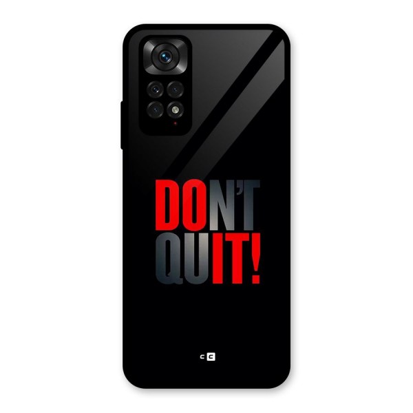 Classic Dont Quit Glass Back Case for Redmi Note 11S