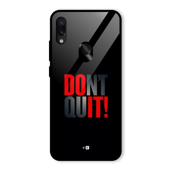 Classic Dont Quit Glass Back Case for Redmi Note 7