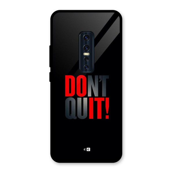 Classic Dont Quit Glass Back Case for Vivo V17 Pro