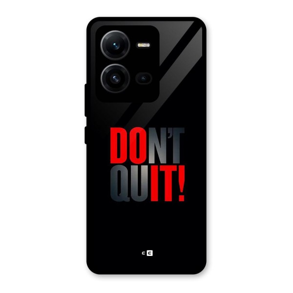 Classic Dont Quit Glass Back Case for Vivo V25