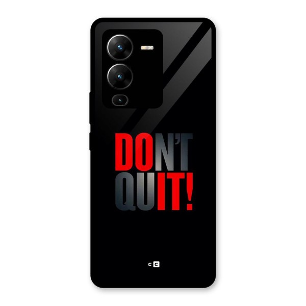 Classic Dont Quit Glass Back Case for Vivo V25 Pro