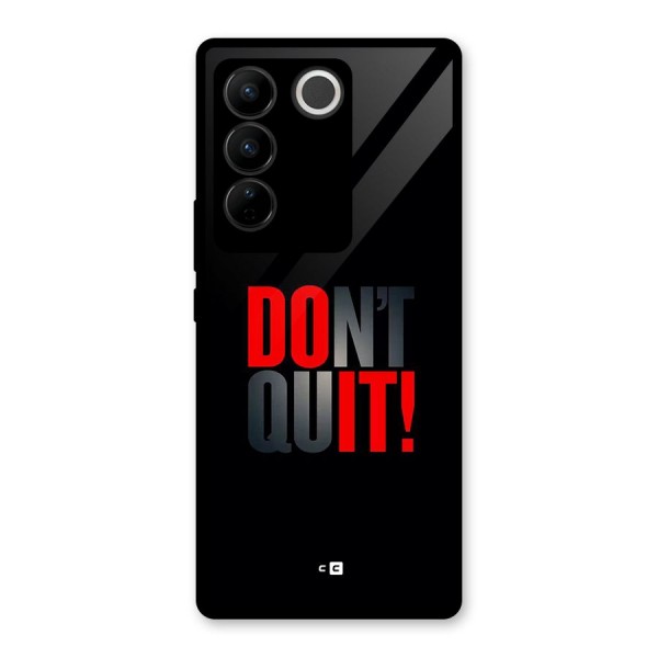 Classic Dont Quit Glass Back Case for Vivo V27