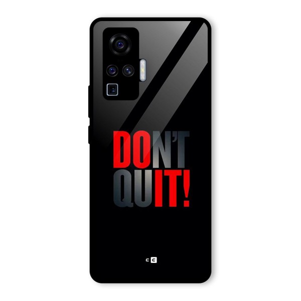 Classic Dont Quit Glass Back Case for Vivo X50 Pro