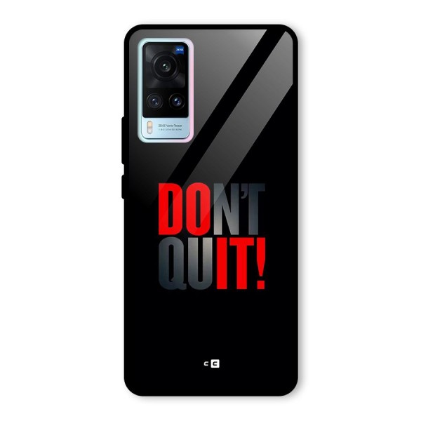 Classic Dont Quit Glass Back Case for Vivo X60