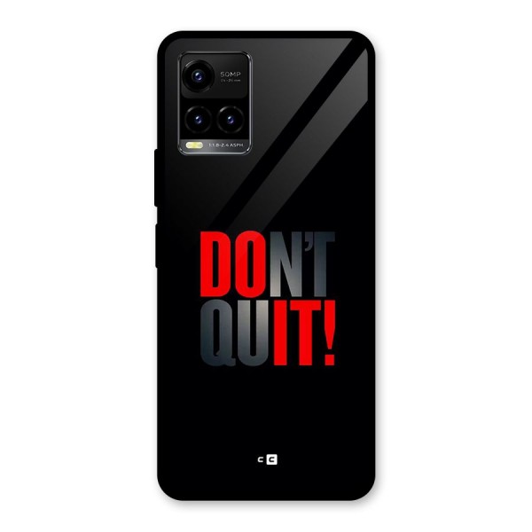 Classic Dont Quit Glass Back Case for Vivo Y21T