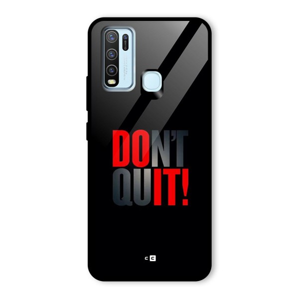 Classic Dont Quit Glass Back Case for Vivo Y30