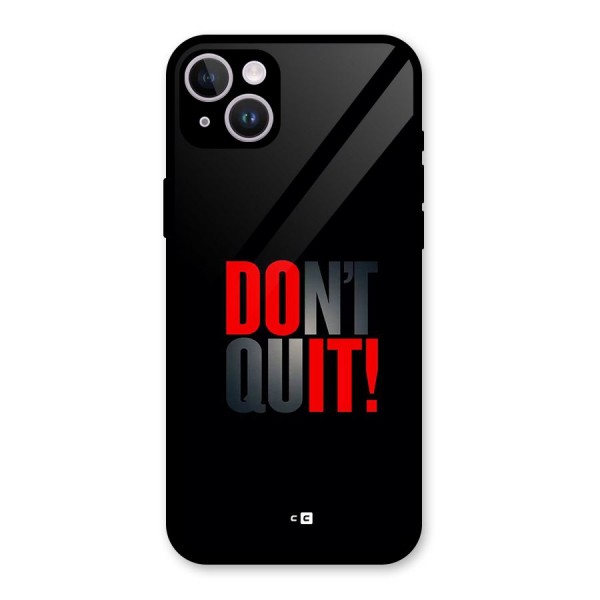 Classic Dont Quit Glass Back Case for iPhone 14 Plus