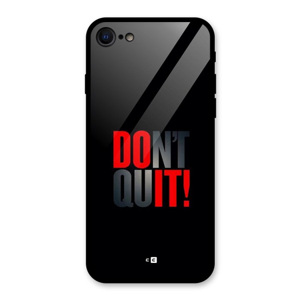 Classic Dont Quit Glass Back Case for iPhone 8