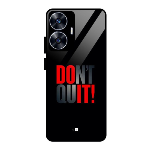 Classic Dont Quit Glass Back Case for realme C55