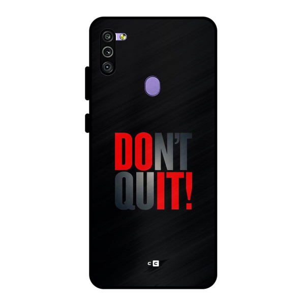 Classic Dont Quit Metal Back Case for Galaxy M11