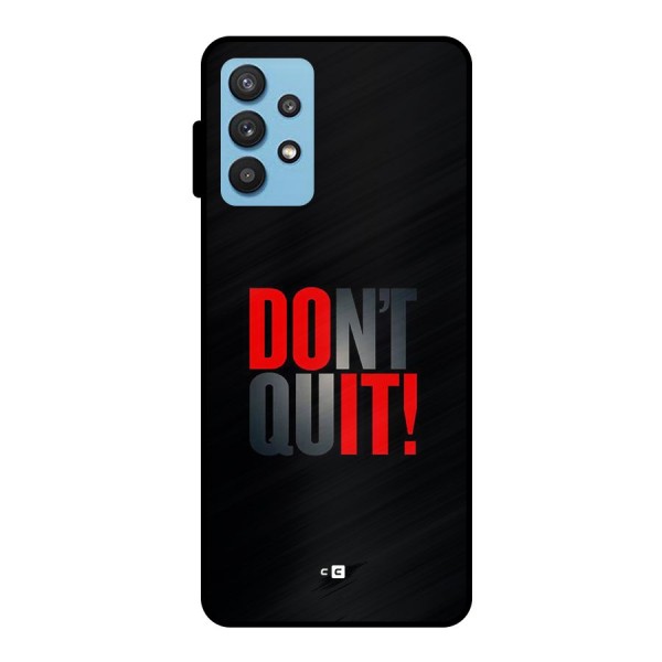 Classic Dont Quit Metal Back Case for Galaxy M32 5G