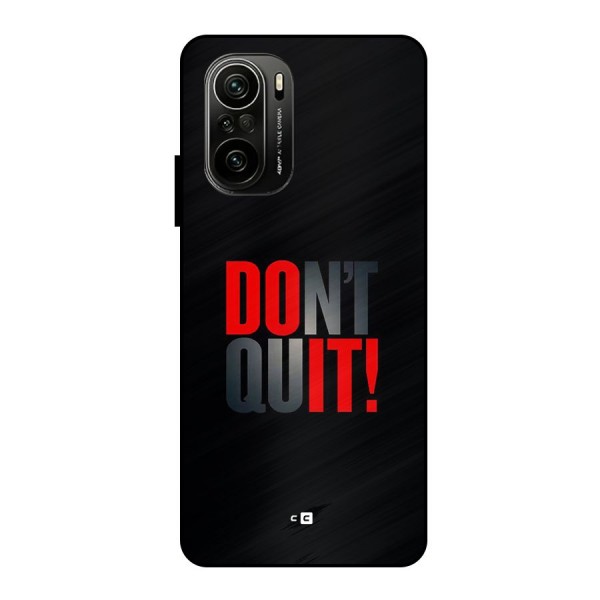 Classic Dont Quit Metal Back Case for Mi 11X Pro