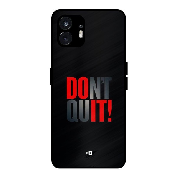 Classic Dont Quit Metal Back Case for Nothing Phone 2