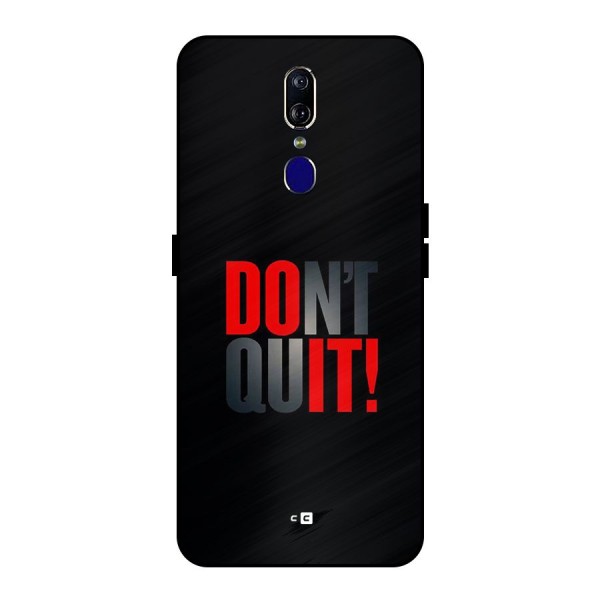 Classic Dont Quit Metal Back Case for Oppo F11