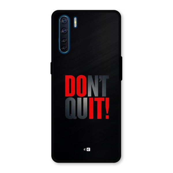 Classic Dont Quit Metal Back Case for Oppo F15