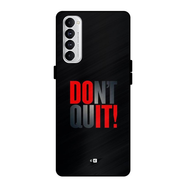 Classic Dont Quit Metal Back Case for Oppo Reno4 Pro