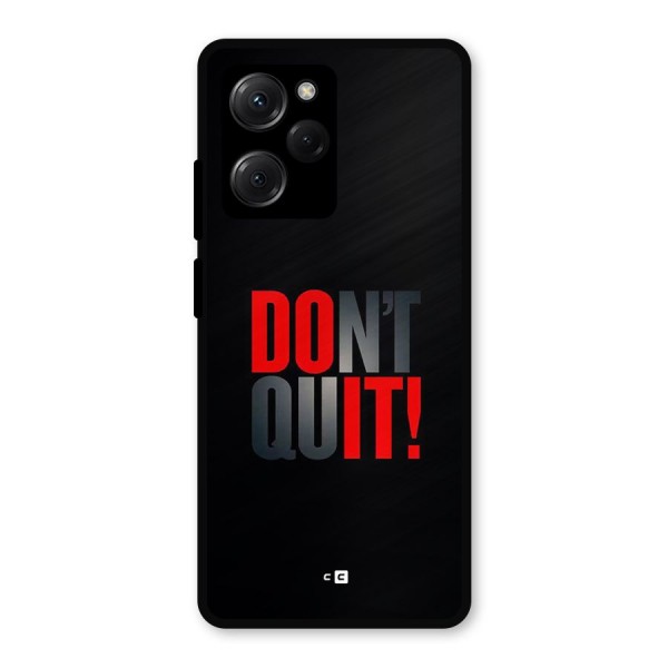 Classic Dont Quit Metal Back Case for Poco X5 Pro