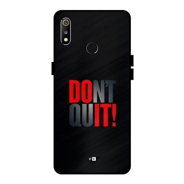 Classic Dont Quit Metal Back Case for Realme 3