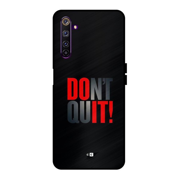 Classic Dont Quit Metal Back Case for Realme 6 Pro