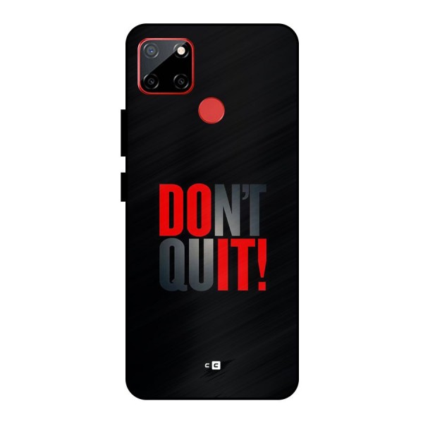 Classic Dont Quit Metal Back Case for Realme C12