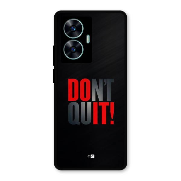 Classic Dont Quit Metal Back Case for Realme C55