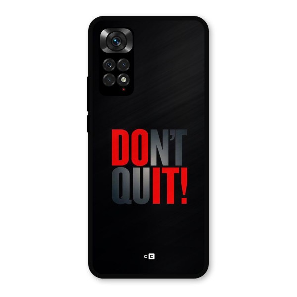 Classic Dont Quit Metal Back Case for Redmi Note 11