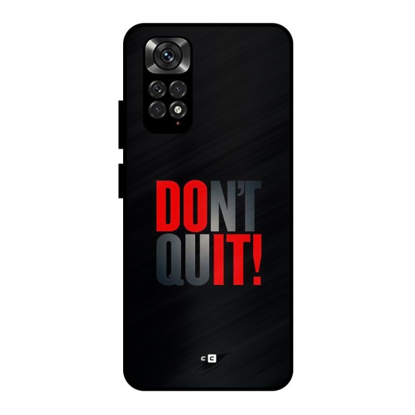 Classic Dont Quit Metal Back Case for Redmi Note 11 Pro