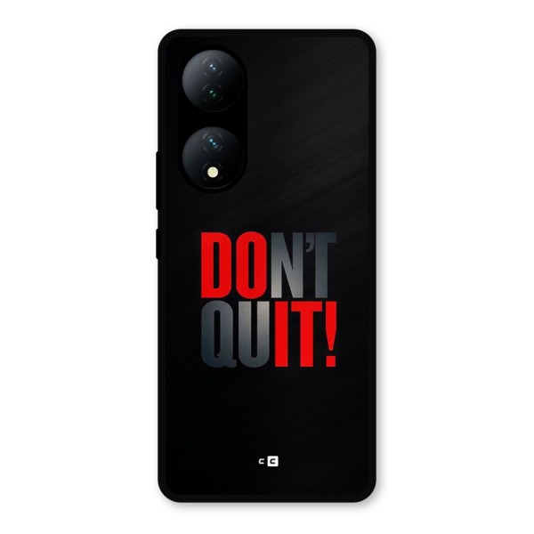 Classic Dont Quit Metal Back Case for Vivo T2