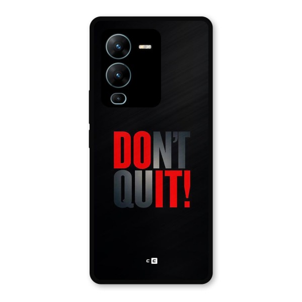 Classic Dont Quit Metal Back Case for Vivo V25 Pro