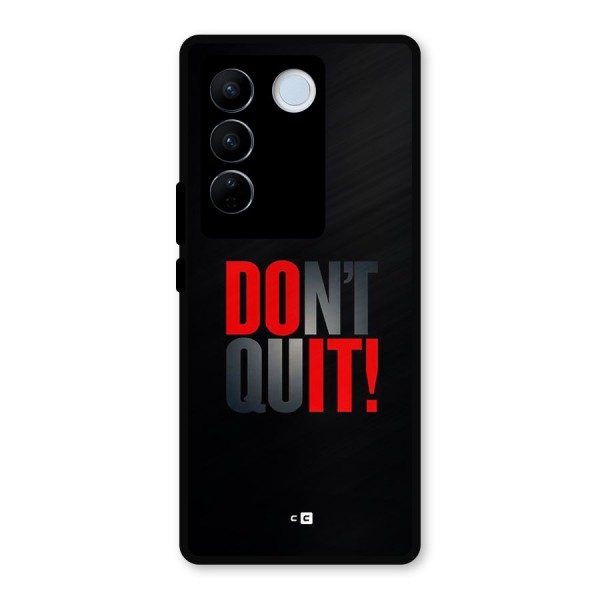 Classic Dont Quit Metal Back Case for Vivo V27 Pro