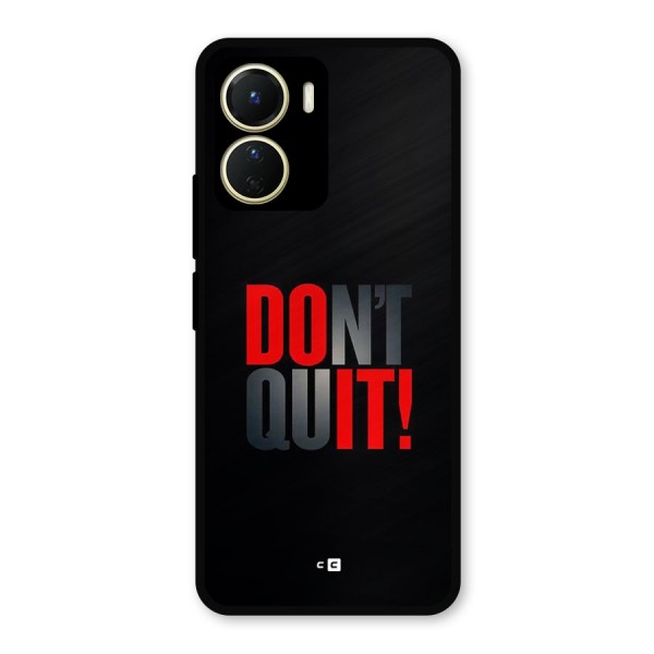 Classic Dont Quit Metal Back Case for Vivo Y16