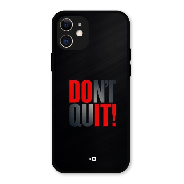 Classic Dont Quit Metal Back Case for iPhone 12