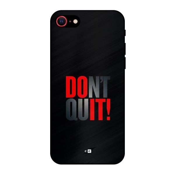 Classic Dont Quit Metal Back Case for iPhone 8