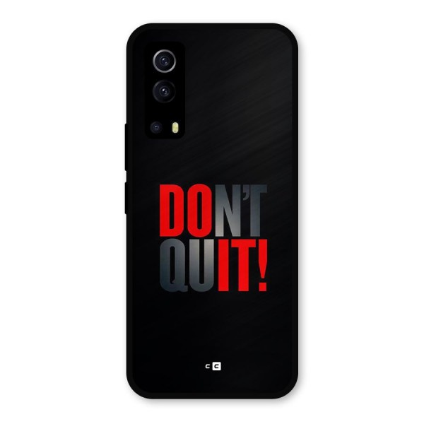 Classic Dont Quit Metal Back Case for iQOO Z3