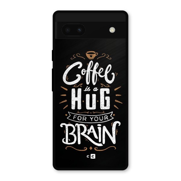 Coffee Brain Metal Back Case for Google Pixel 6a