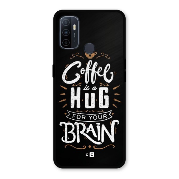 Coffee Brain Metal Back Case for Oppo A53