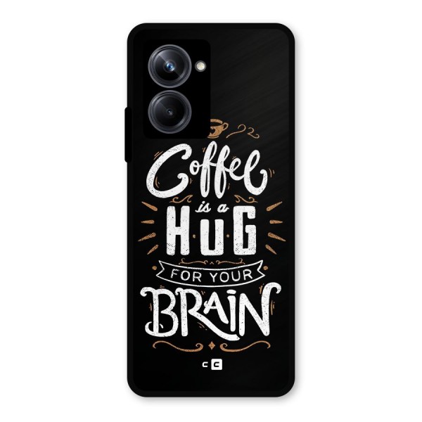 Coffee Brain Metal Back Case for Realme 10 Pro