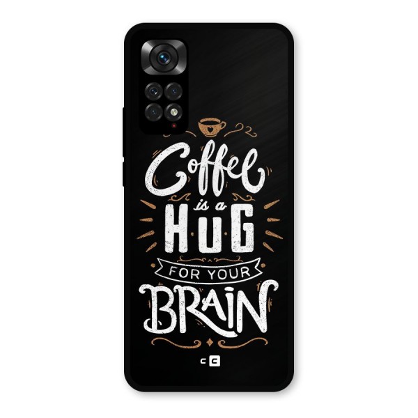 Coffee Brain Metal Back Case for Redmi Note 11