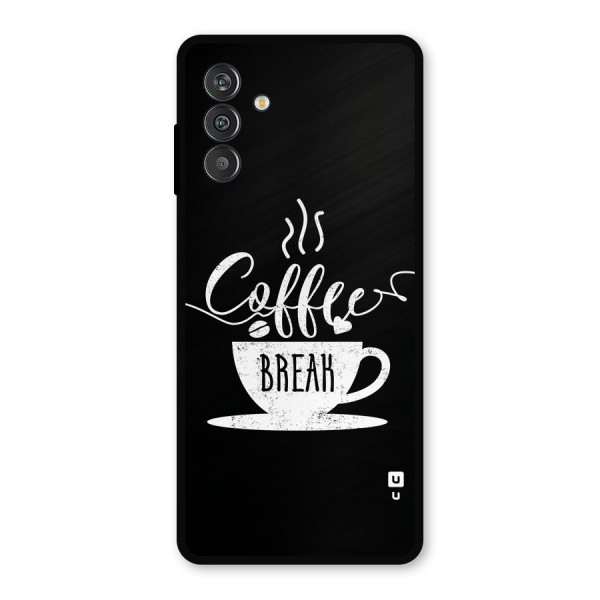 Coffee Break Metal Back Case for Galaxy F13