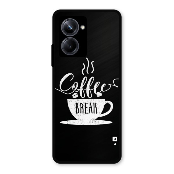 Coffee Break Metal Back Case for Realme 10 Pro