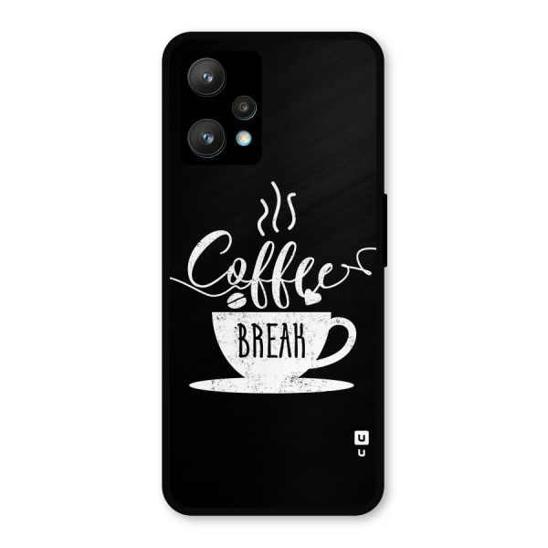 Coffee Break Metal Back Case for Realme 9