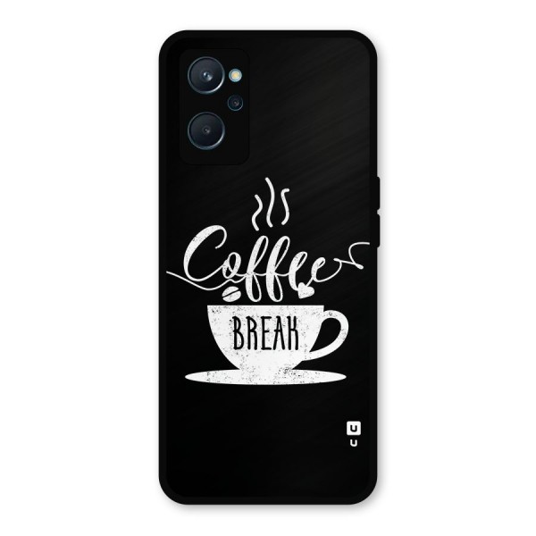 Coffee Break Metal Back Case for Realme 9i