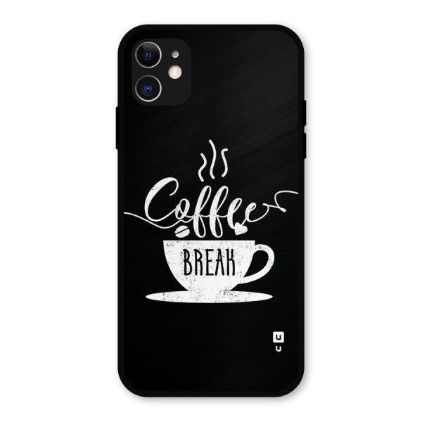 Coffee Break Metal Back Case for iPhone 11