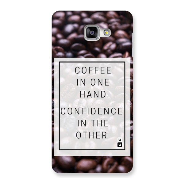 Coffee Confidence Quote Back Case for Galaxy A9